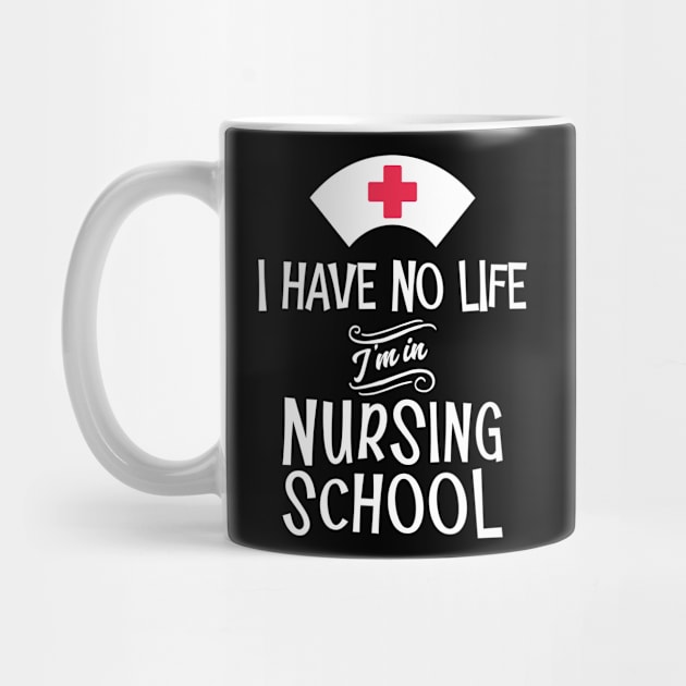 'I Have no Life I'm in Nursing School' Cute Nursing by ourwackyhome